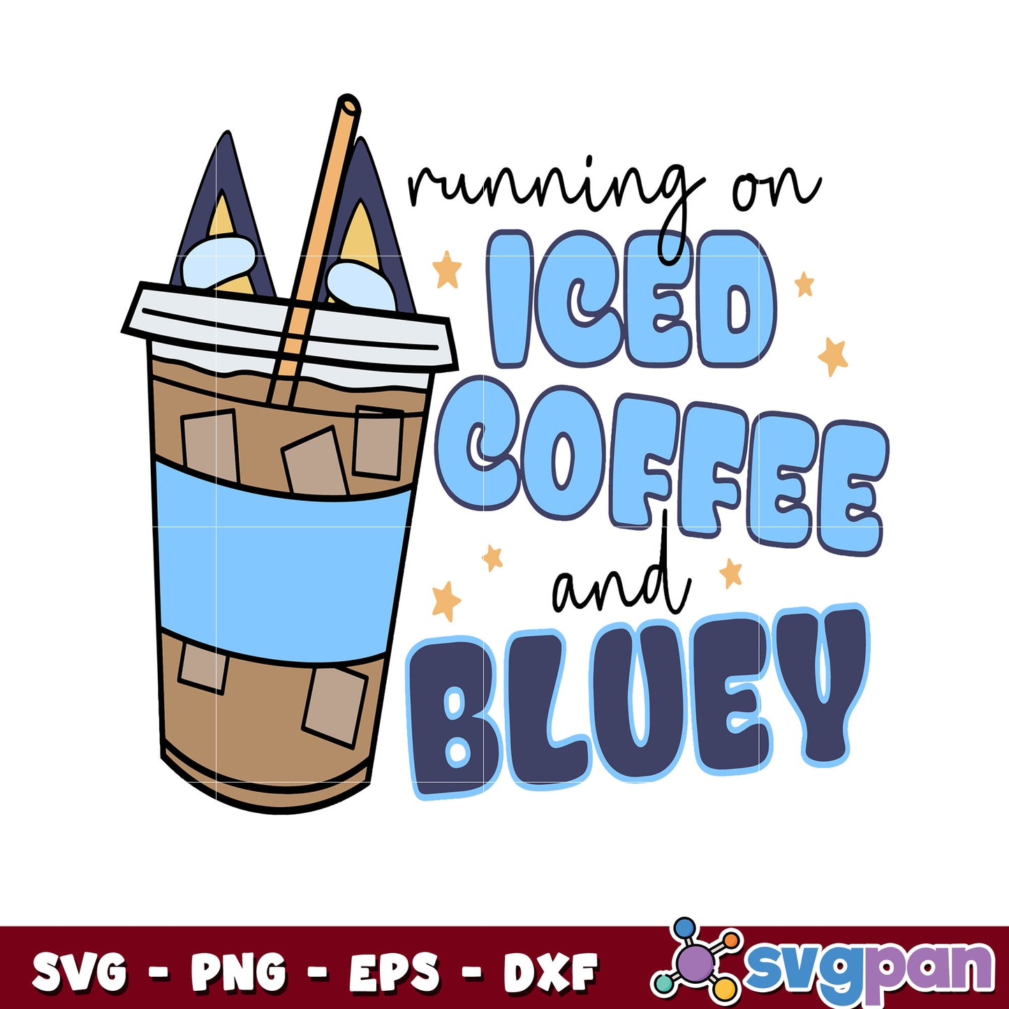 Running on iced coffee and bluey cartoon svg, bluey coffee cup​ svg