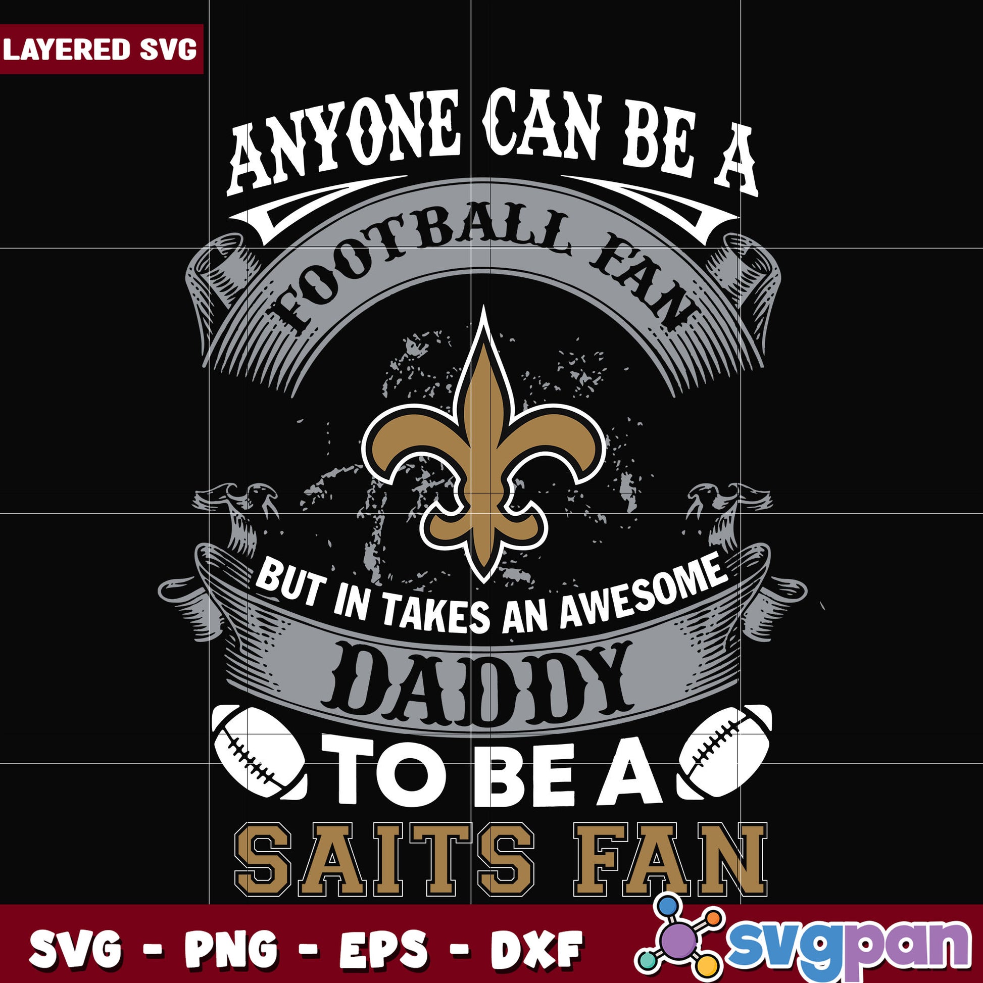 Saints anyone can be a football fan svg, nfl svg, national football league svg
