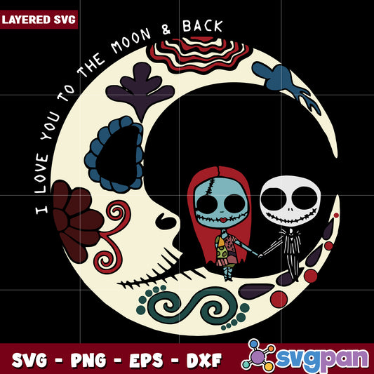 Sally and Jack Skellington I love you to the moon and back svg, funny halloween svg, spooky characters svg