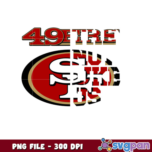 San francisco 49ers they not like us logo png, super bowl 2025 png, nfl teams helmet png