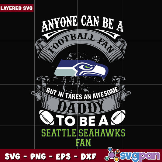 Seahawks anyone can be a football fan svg, nfl svg, national football league svg