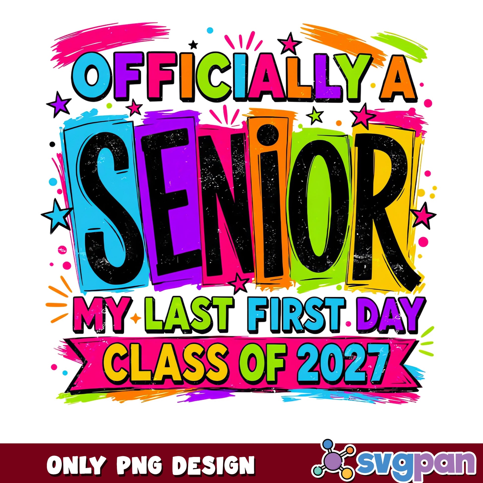 Senior Class Of 2027 PNG, My Last First Day PNG, Senior 2027 PNG