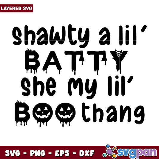 Shawty a lil' batty she my lil' boo thang halloween svg, funny halloween svg, spooky characters svg