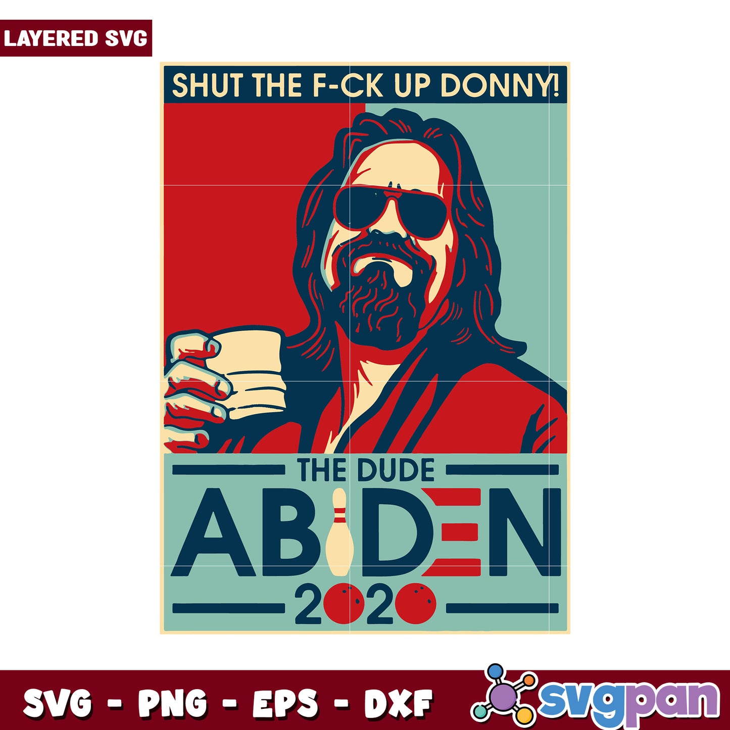 Shut the Dude Abides SVG Design for Fans, Perfect for Crafts and Decor