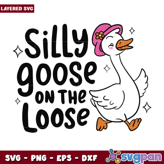 Silly goose on the loose svg, funny goose svg, funny quotes svg 