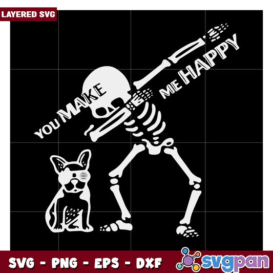 Skeleton Design Art, You Make Me Happy Dog Graphic SVG