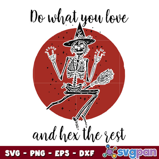 Skeleton Witch Do What You Love svg