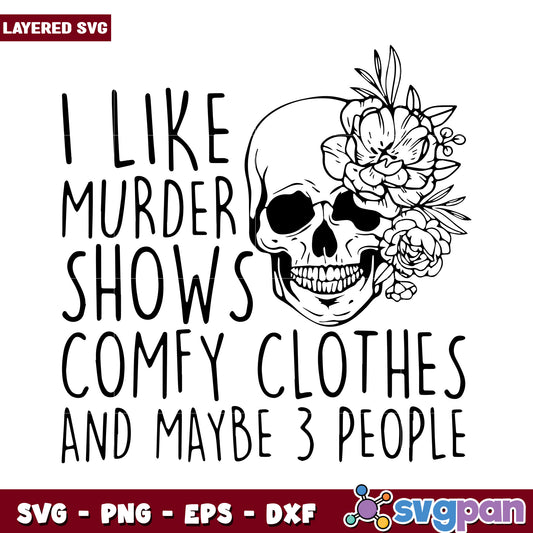 Skull Design for Murder Show Fans, Comfy Clothes and More