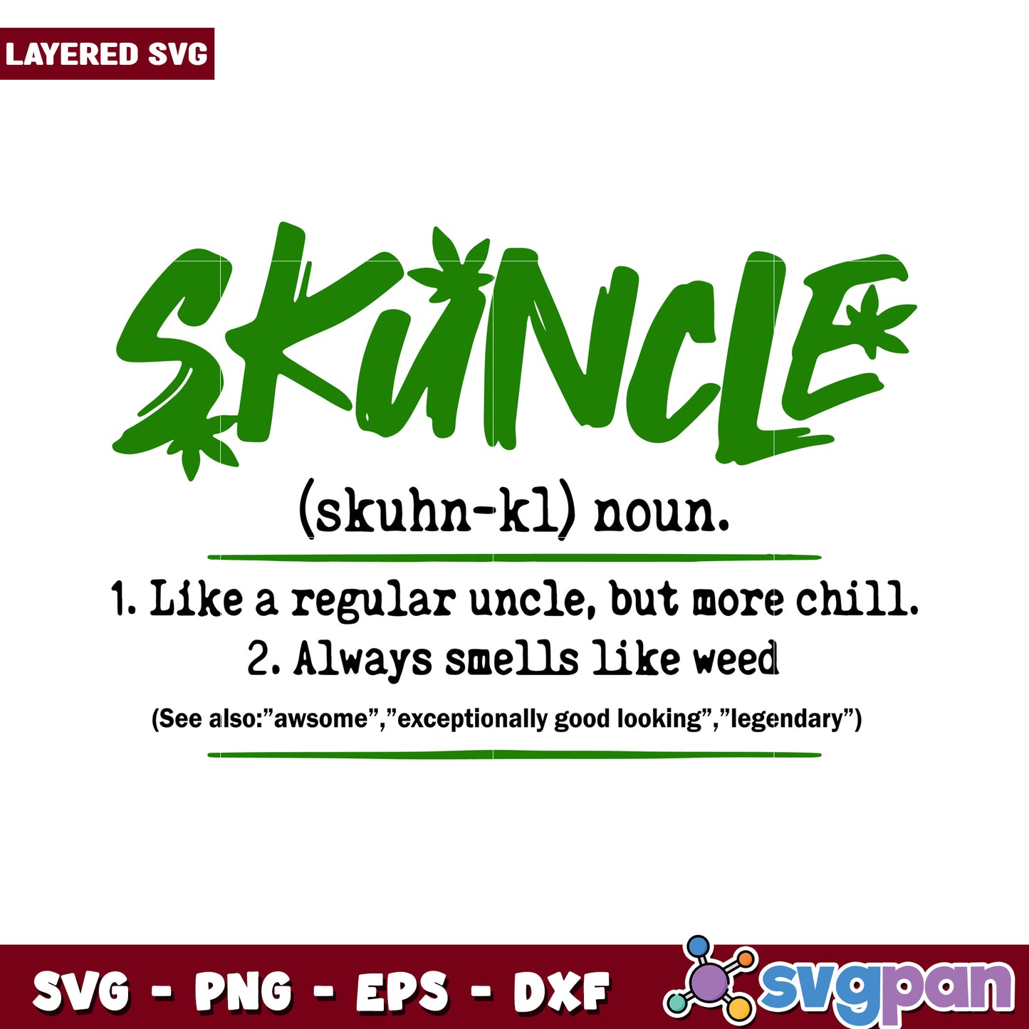 Skuncle definition design for SVG products, chill uncle vibes included