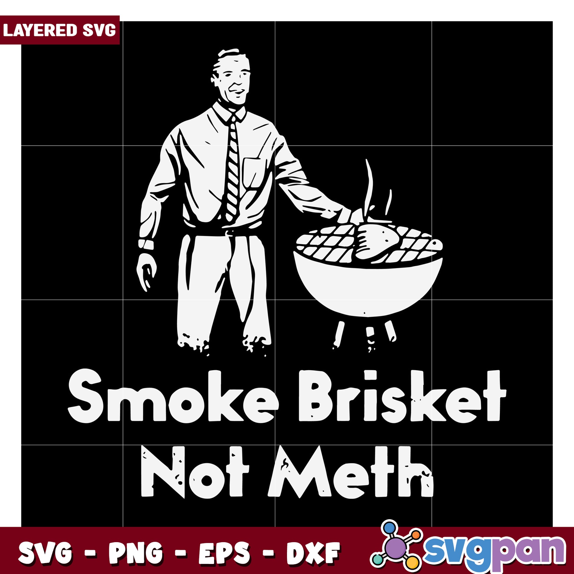 Smoke Brisket Not Meth SVG Design for BBQ Lovers, Fun Cooking Art