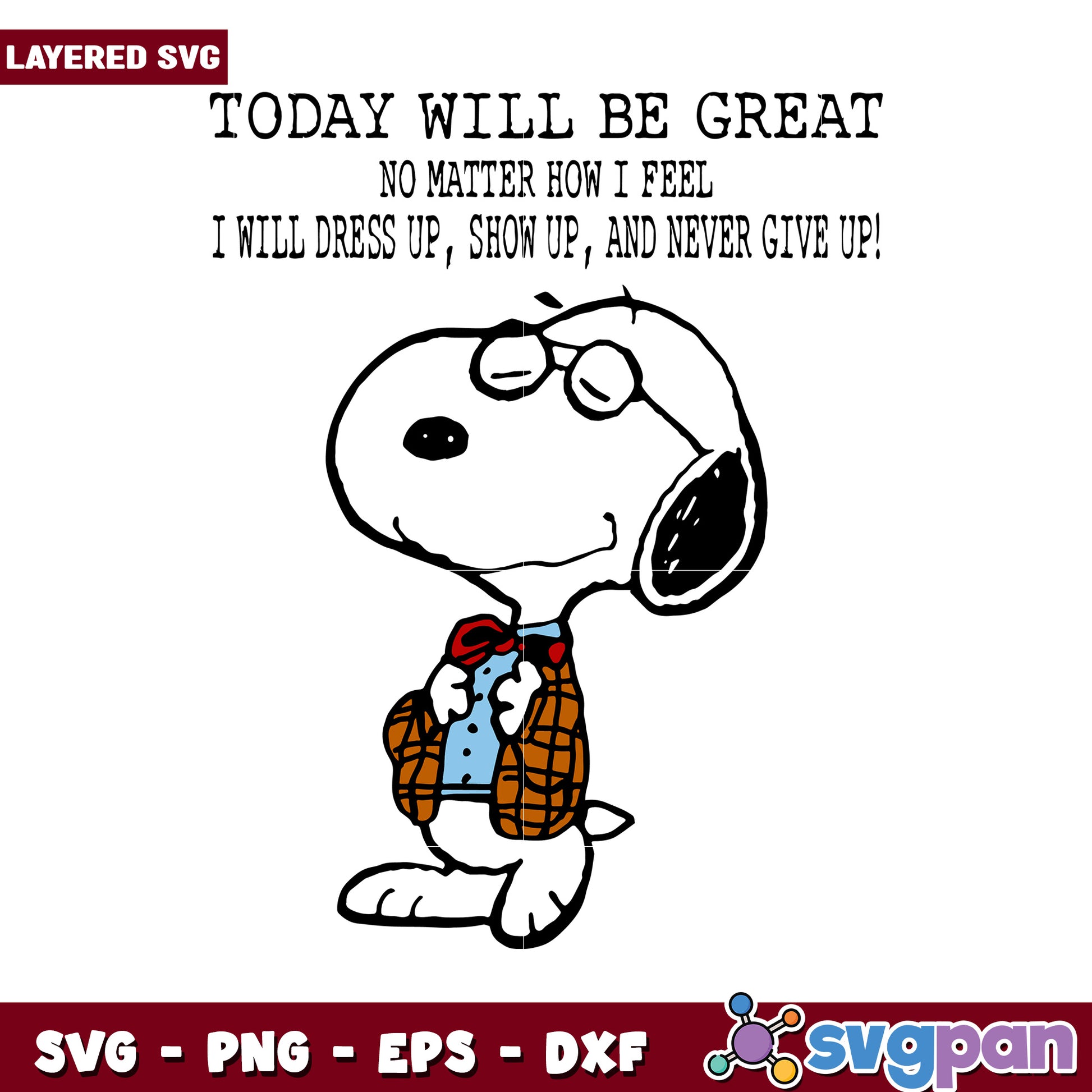 Snoopy Motivational Quote SVG Design, Perfect for Crafts and Apparel