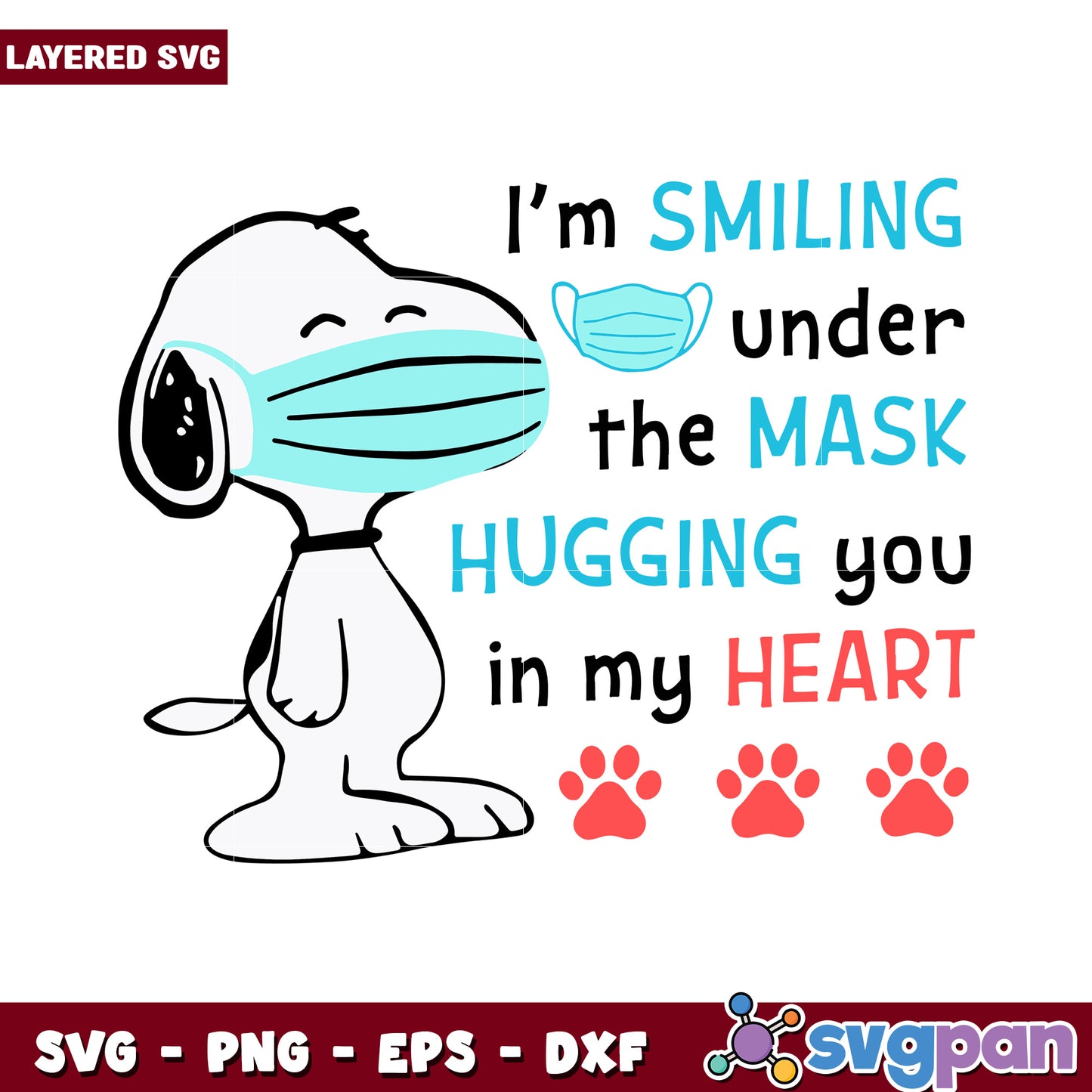 Snoopy wearing mask design, smiling under the mask quote SVG