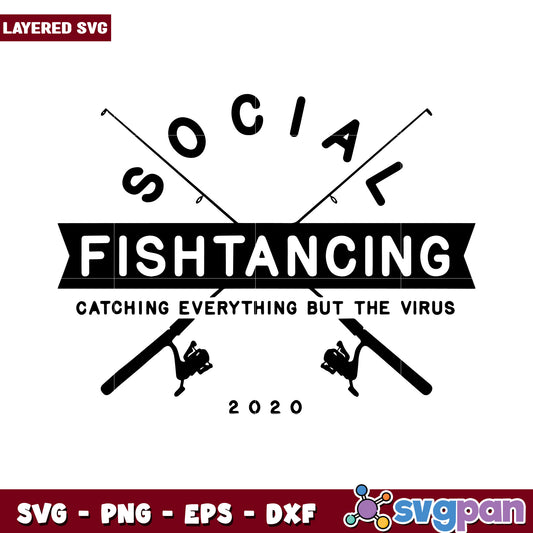 Social Fishtancing SVG Design, Catch Everything But the Virus