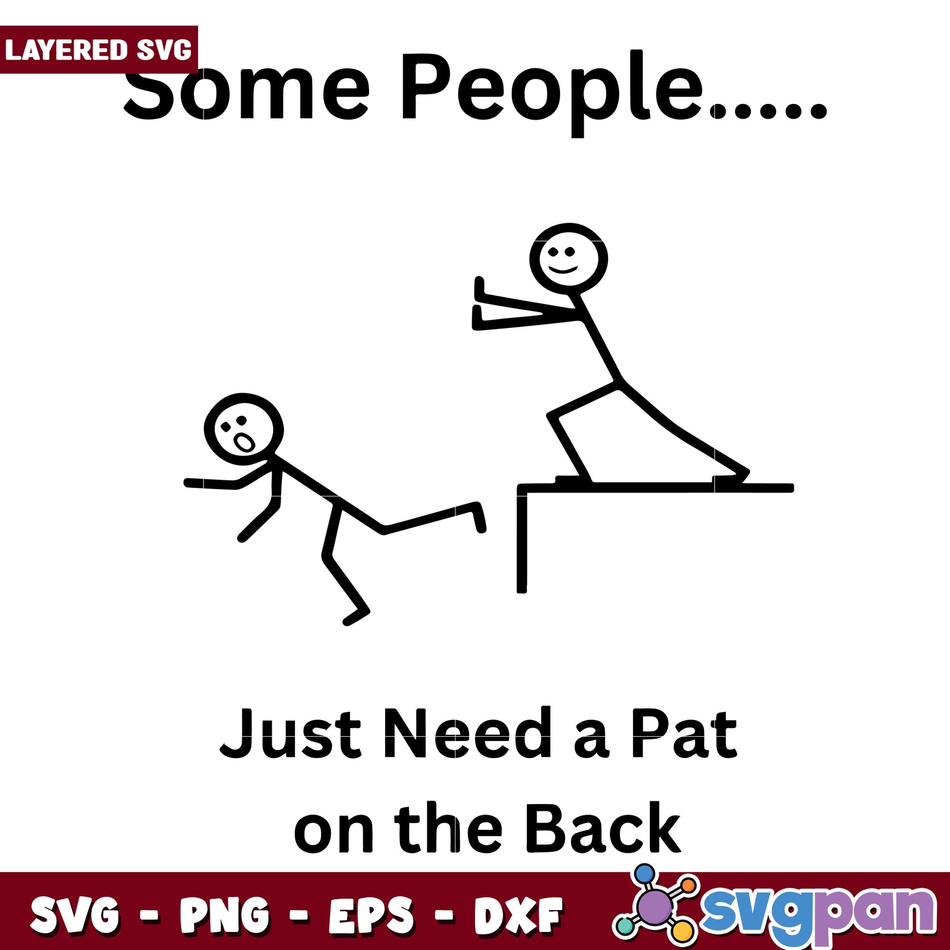Some people just need a pat on the back svg, sarcastic humor svg