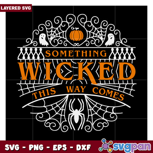 Something Wicked This Way Comes SVG Design, Perfect for Halloween Decor