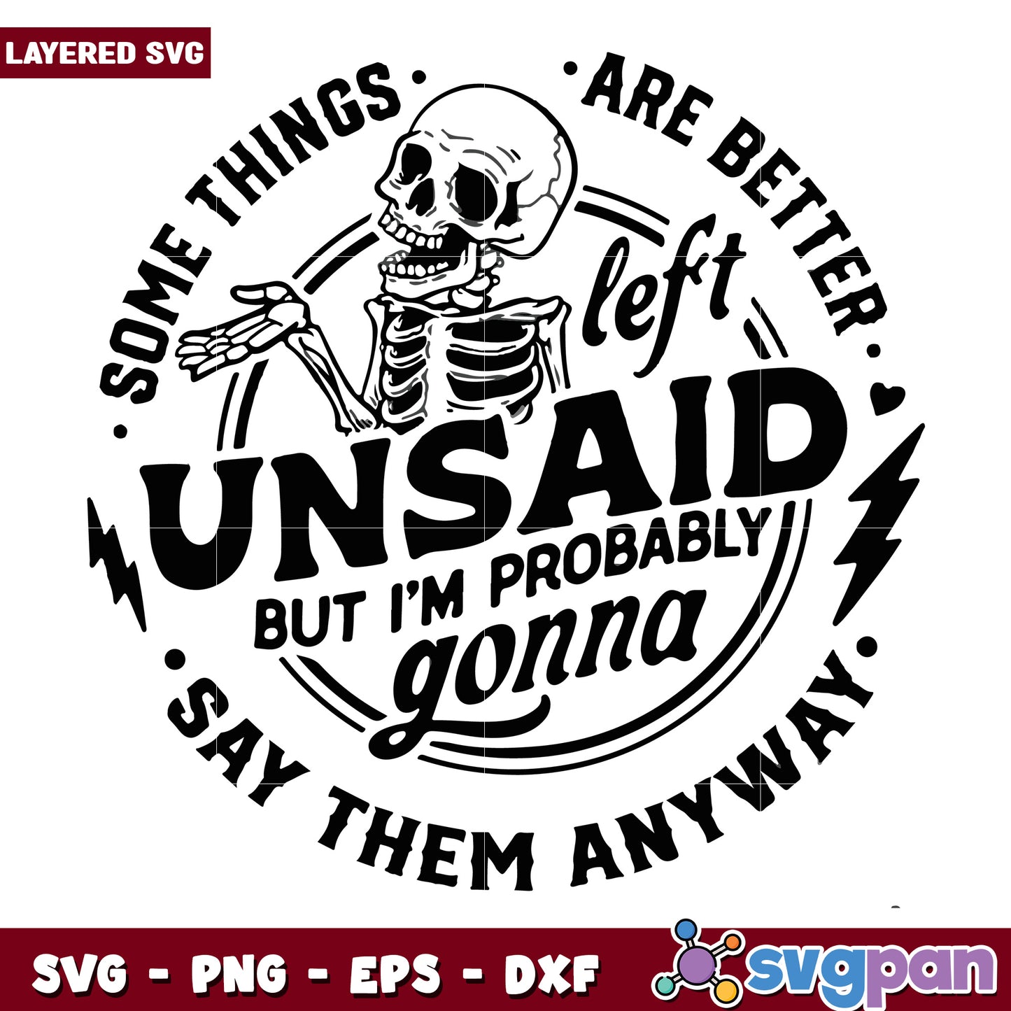Some things are better left unsaid svg, funny meme svg, sarcastic sayings​ 