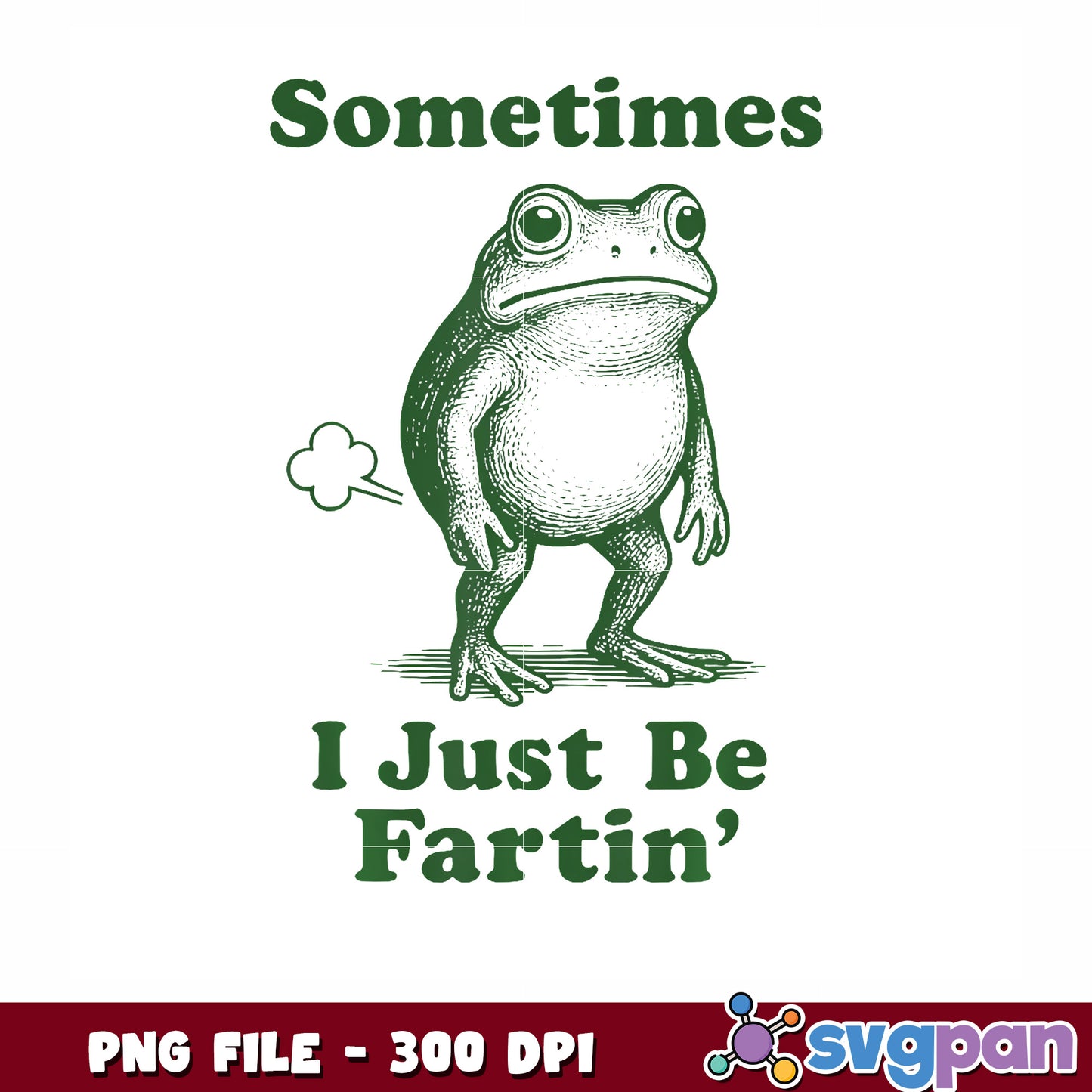 Some time is just be fartin png, funny quote png, silly humor png