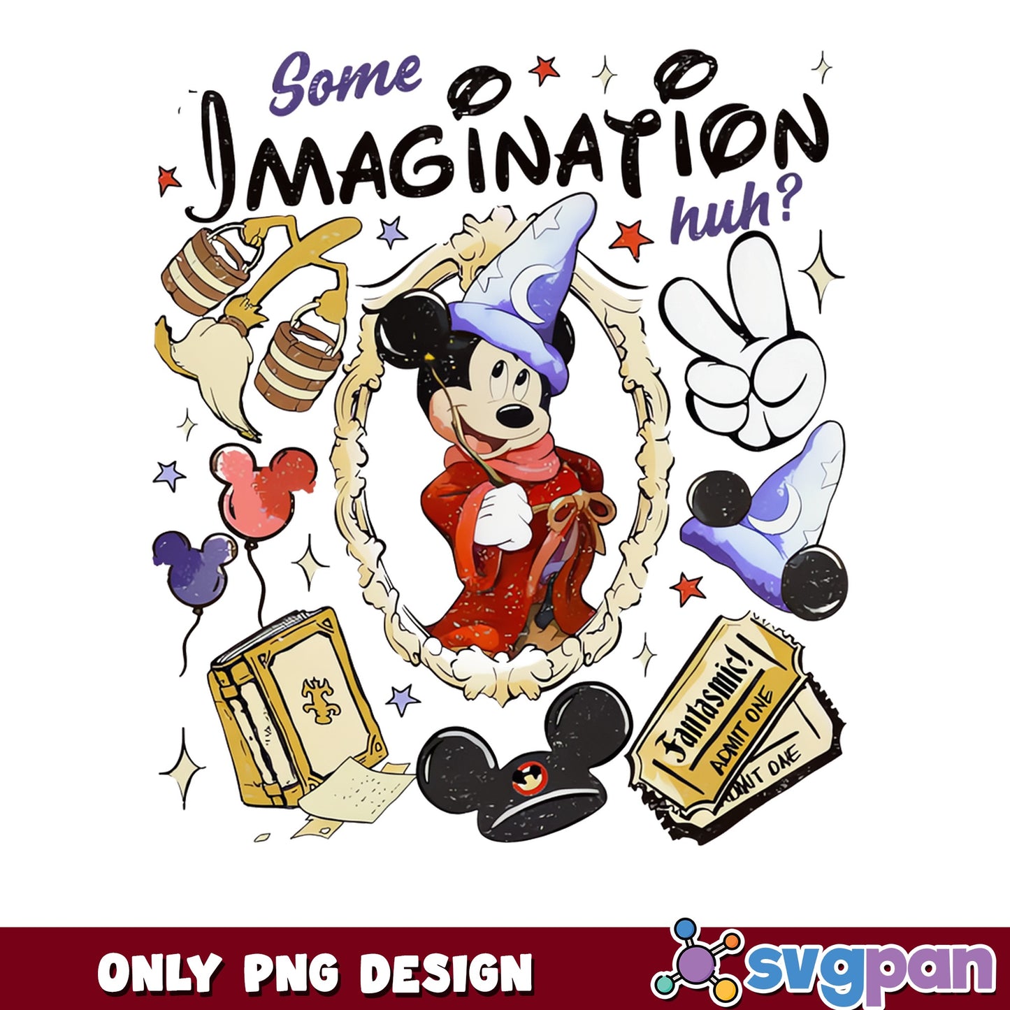 Sorcerer Mickey Some Imagination Huh PNG, Disney PNG, Fantasmic PNG