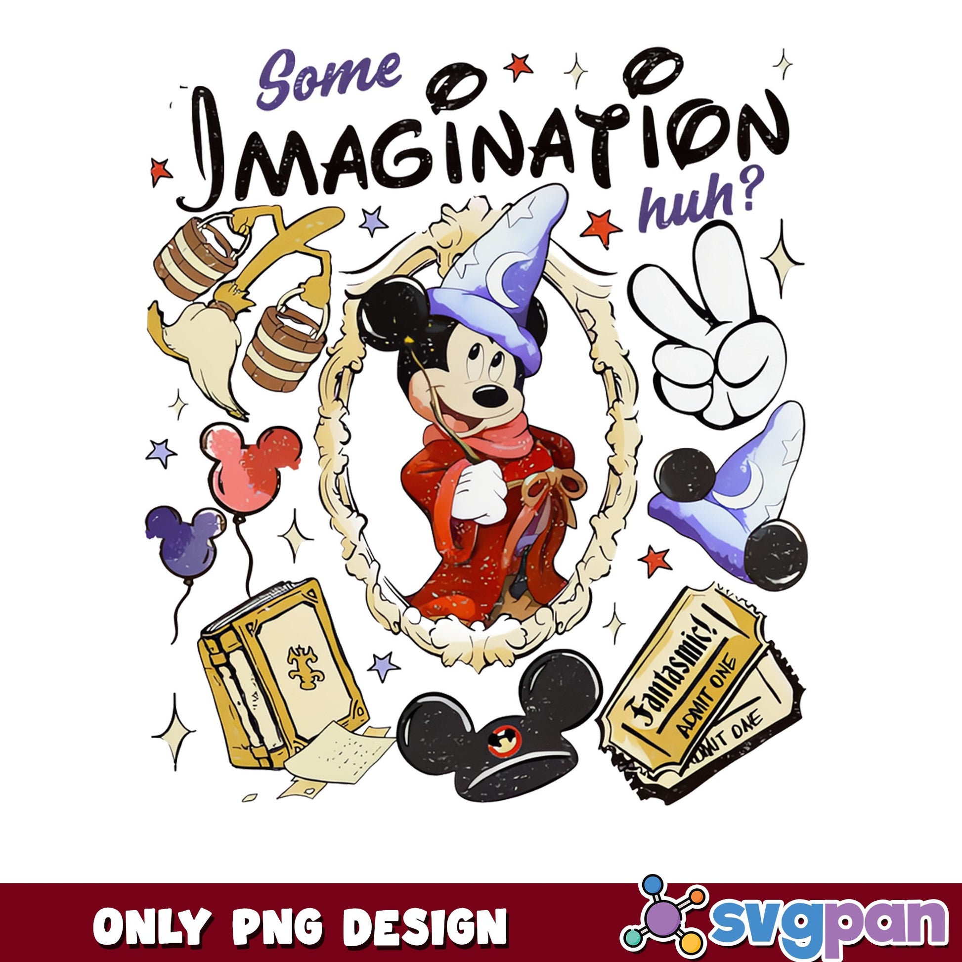 Sorcerer Mickey Some Imagination Huh PNG, Disney PNG, Fantasmic PNG