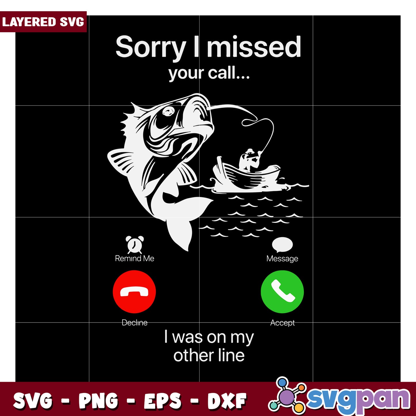 Sorry I missed your call, humorous fishing design SVG file