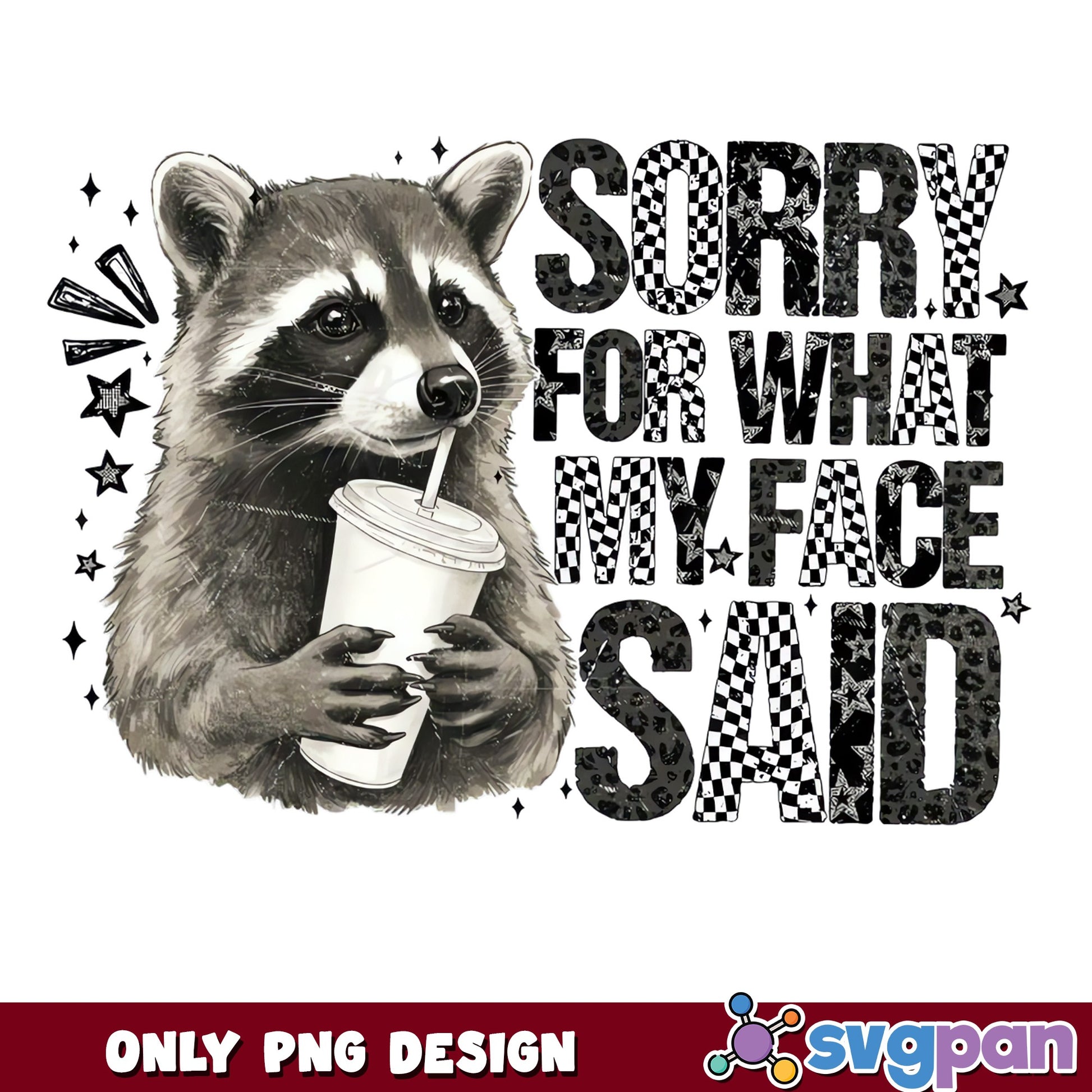 Sorry For What My Face Said Raccoon PNG, Funny Raccoon PNG