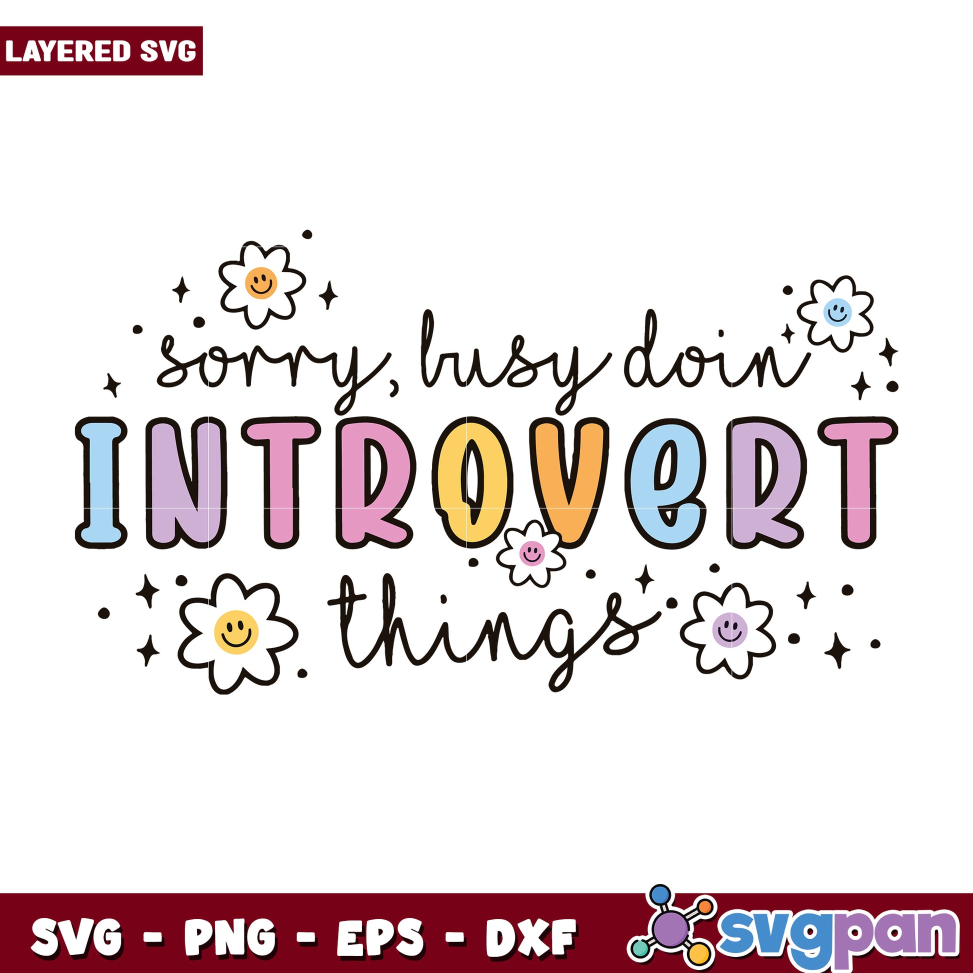 Sorry busy doin introvert thing svg, funny introvert quote svg, quiet personality design svg