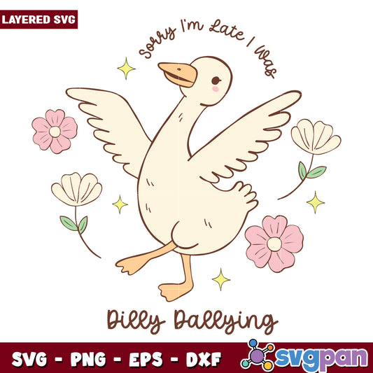 Sorry im late i was dilly dallying, being late svg, dilly dally svg