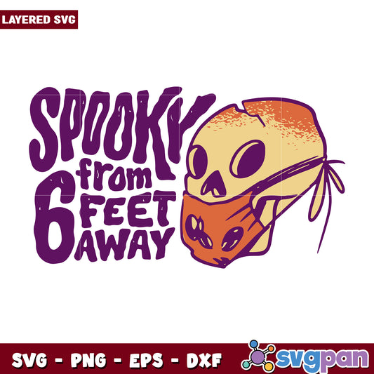 Spooky from six feet away svg, halloween svg, horror movies characters svg