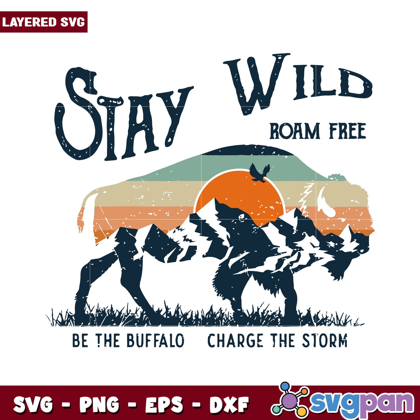 Stay Wild Roam Free Buffalo Design, Perfect for Outdoor Crafts