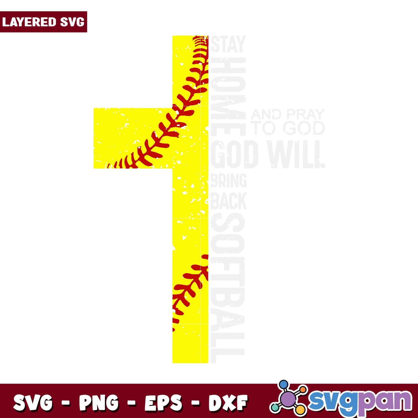 Stay home and pray to God, bring back softball SVG design