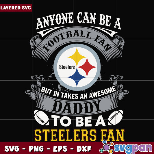 Steelers anyone can be a football fan svg, nfl svg, national football league svg