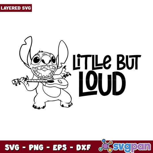 Stitch little but loud svg, cute stitch svg, lilo and stitch movie svg