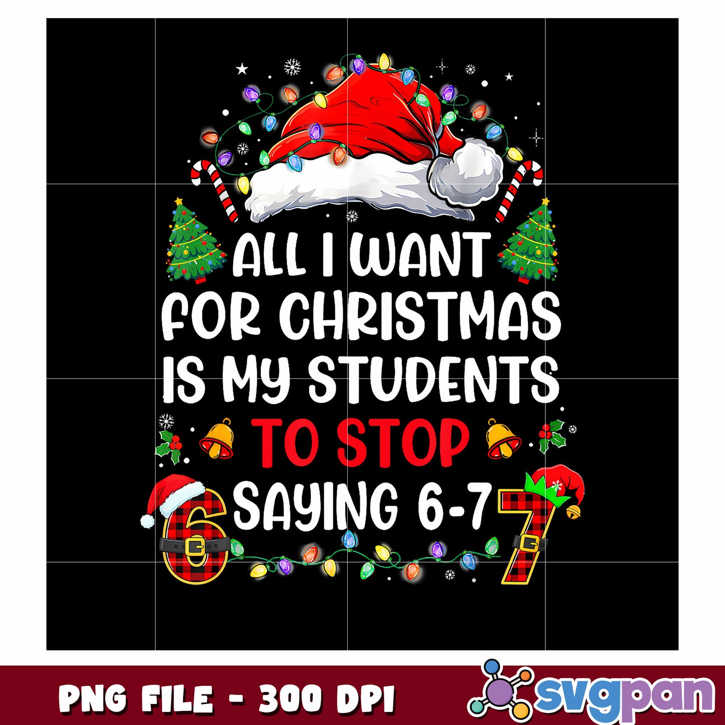 Stop Saying 6 7 png, christmas time​ png, trending quotess png