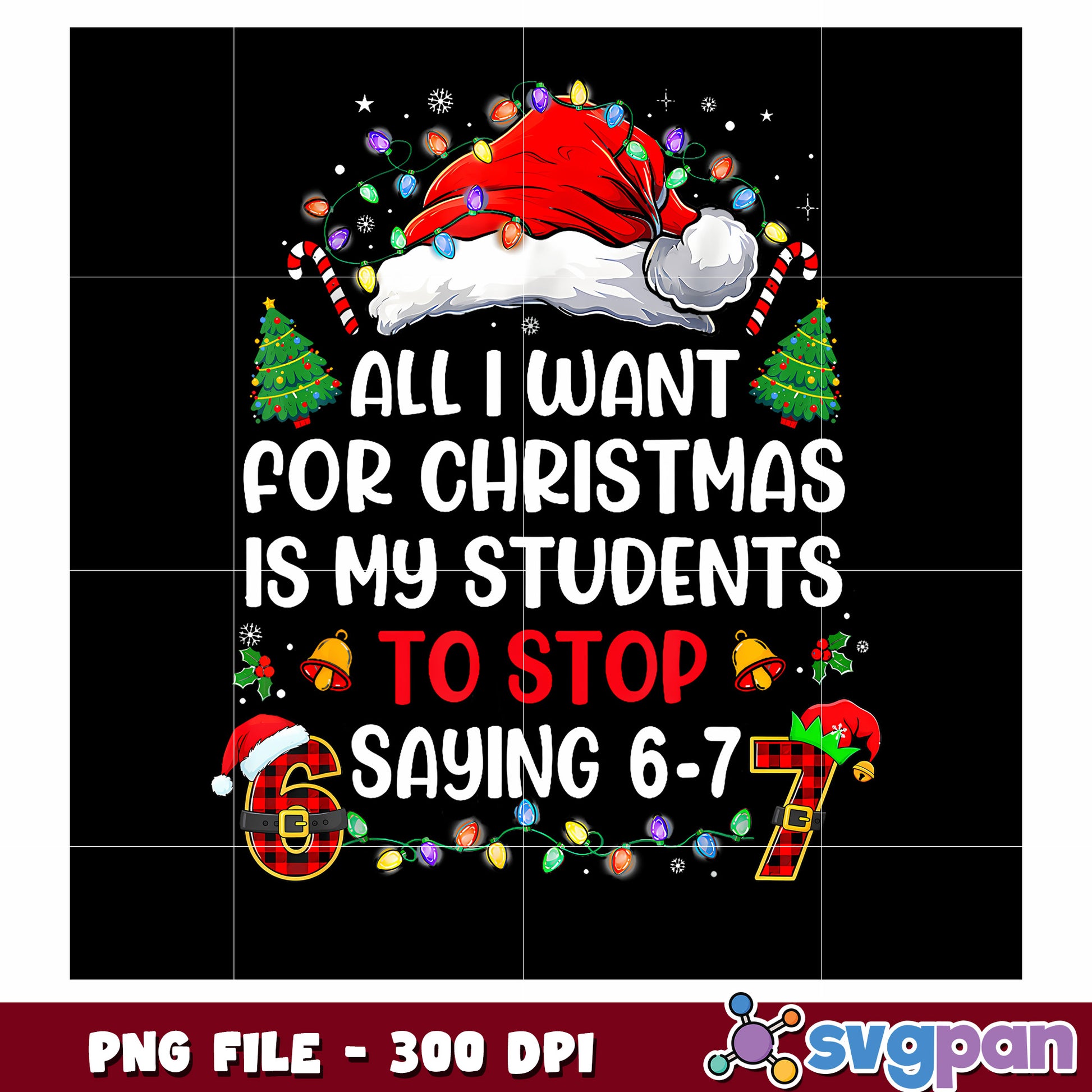 Stop Saying 6 7 png, christmas time​ png, trending quotess png