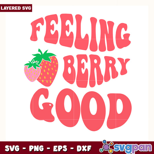 Strawberry feeling berry good design svg, strawberry shortcake svg, sweety and lovely girl svg