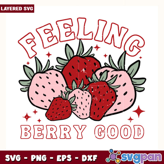Strawberry feeling berry good svg, strawberry shortcake svg, sweety and lovely girl svg