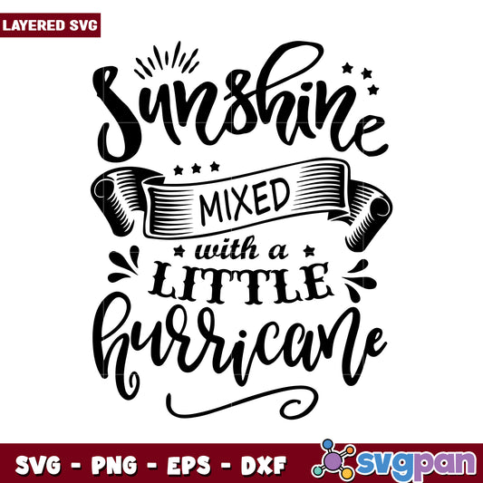 Sunshine Mixed with a Little Hurricane SVG Design for Crafts, Perfect for Home Decor and Gifts