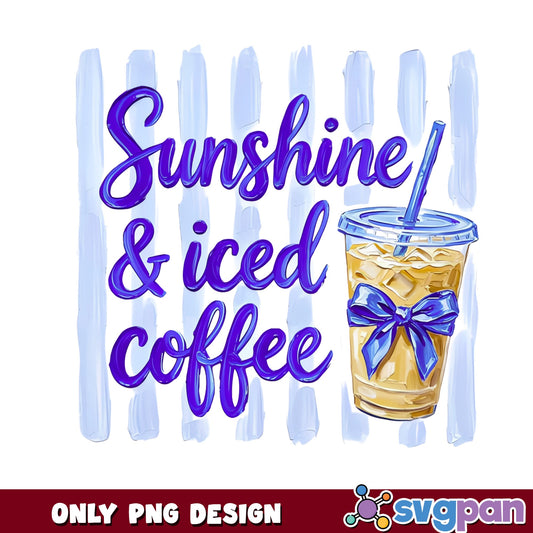 Sunshine And Iced Coffee PNG, Coffee Lover PNG, Summer PNG