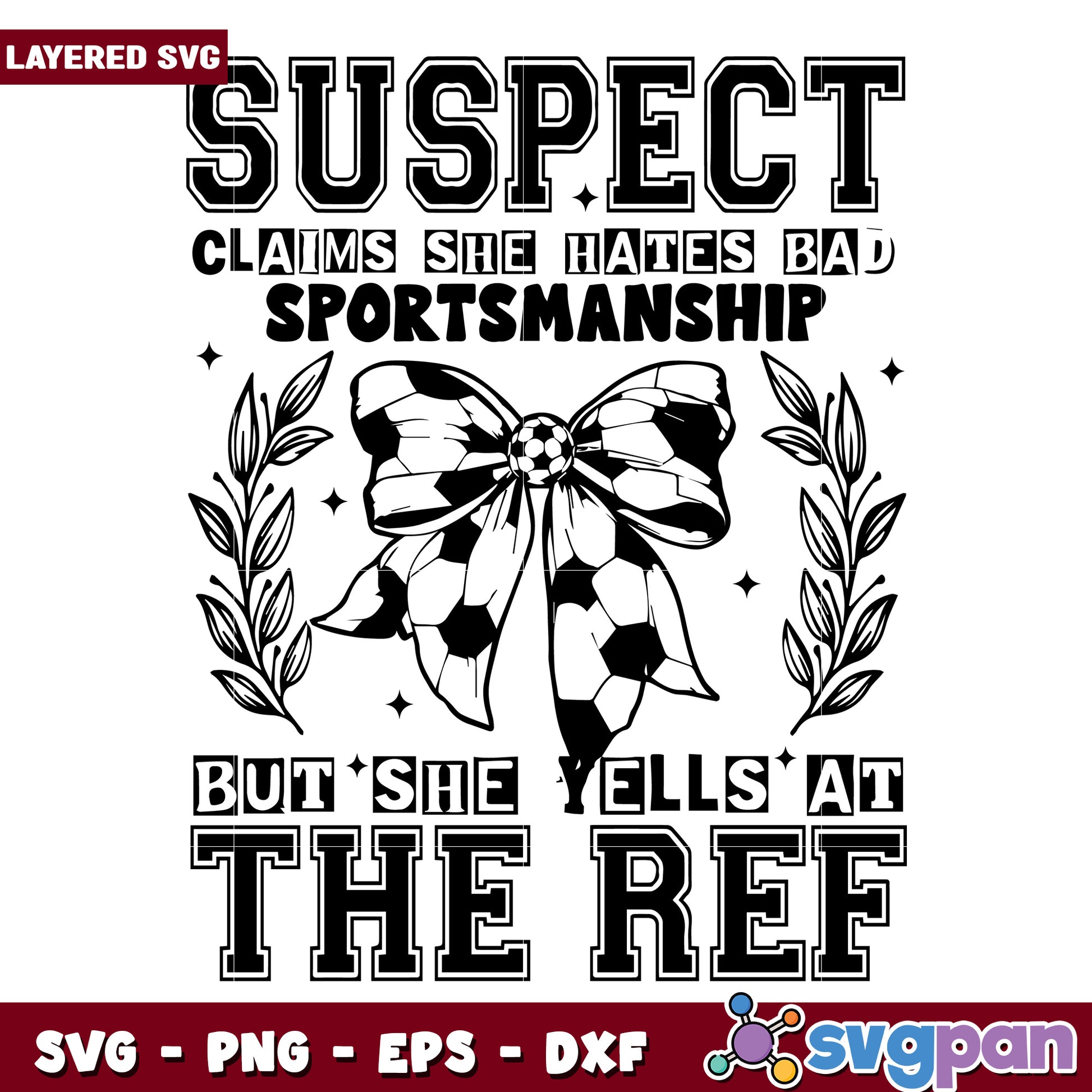 Suspect claims she hates bad sportmanship but she yells at the ref svg, sport day svg