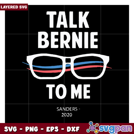 Talk Bernie to Me SVG Design for Crafting, Perfect for Projects