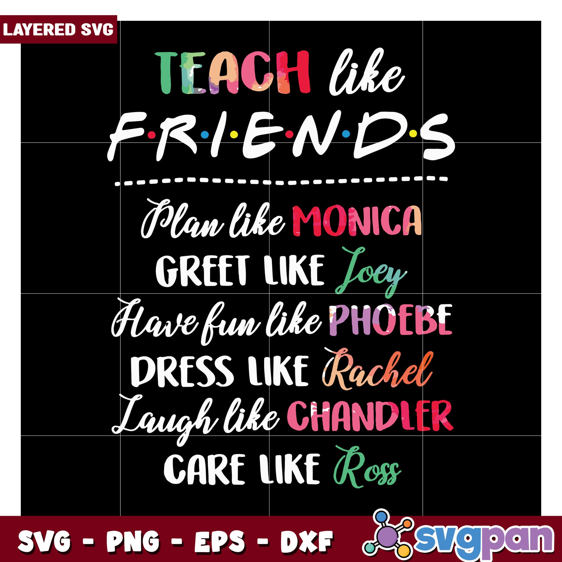 Teach Like Friends SVG Design, Perfect for Educators and Fans