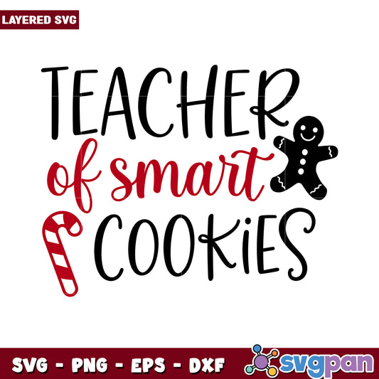 Teacher of Smart Cookies SVG Design, perfect for holiday crafts