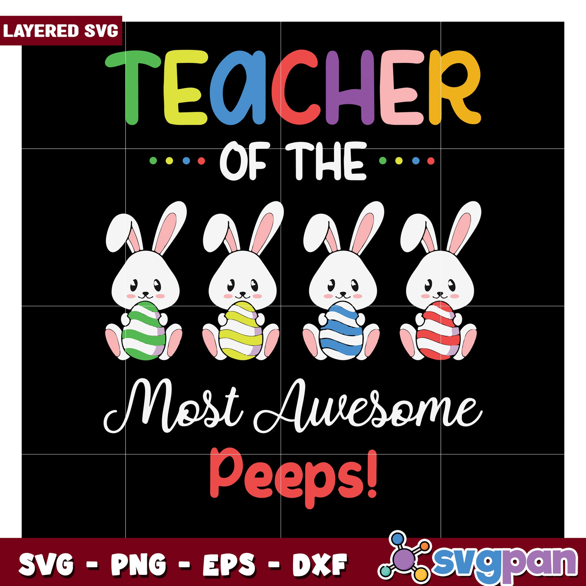 Teacher of the Most Awesome Peeps SVG Design for Crafting, Fun Theme