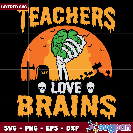 Teachers love brains svg, funny halloween svg, spooky characters svg