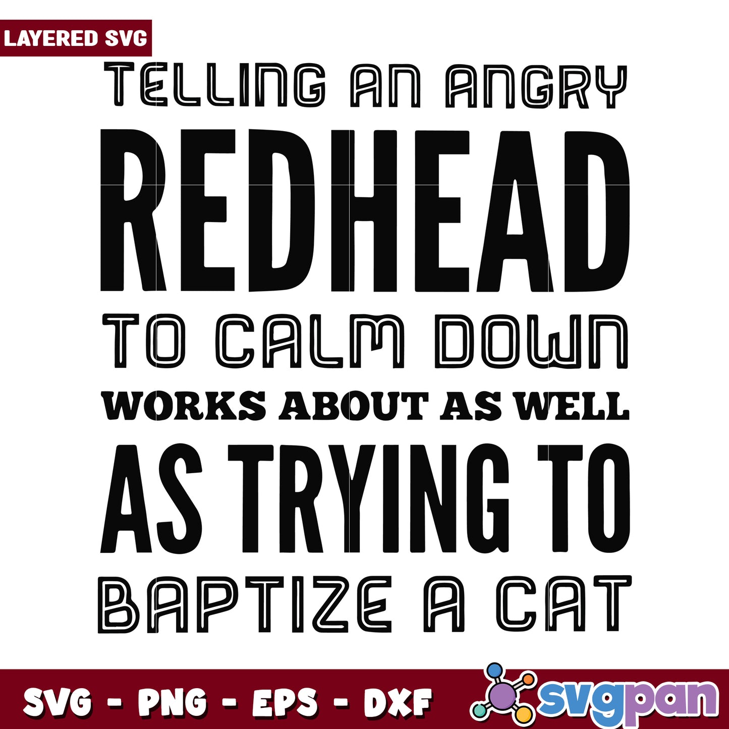 Telling an Angry Redhead to Calm Down, Funny Cat Baptism Quote