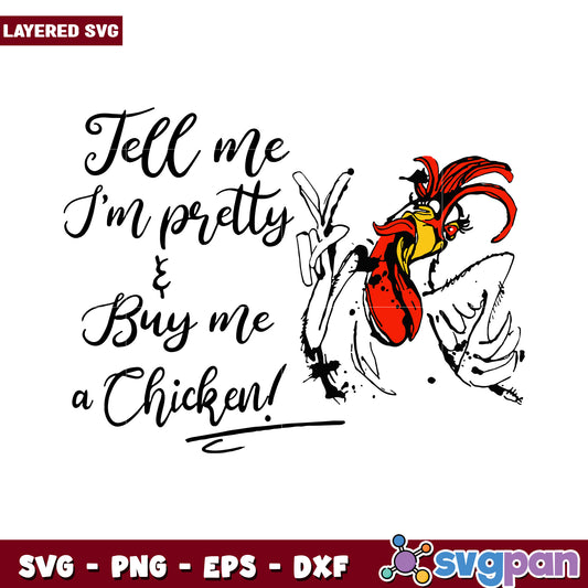 Tell me I'm pretty, buy me a chicken SVG design for crafting