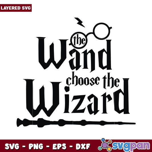 The Wand Choose the Wizard SVG Design, Perfect for Craft Projects