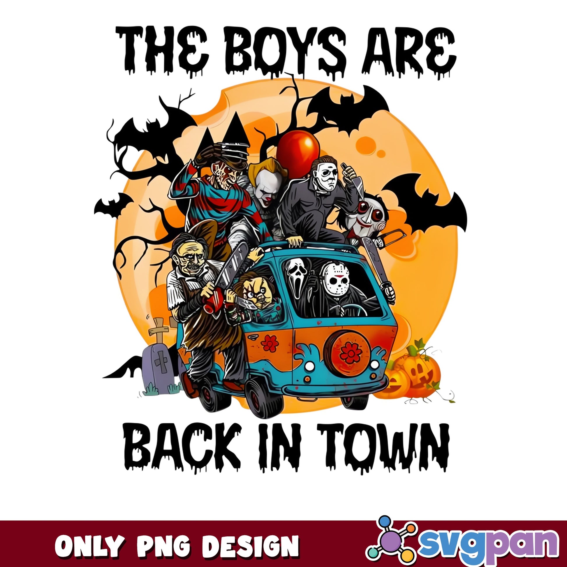 The Boys Are Back In Town Halloween PNG, Horror PNG, Halloween PNG