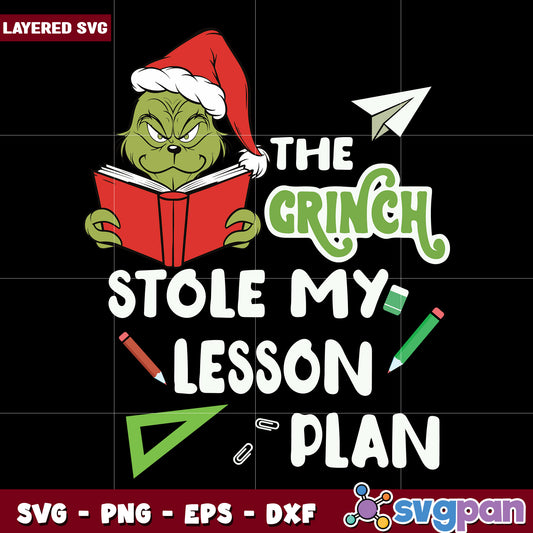 The grinch stole my lesson svg, the grinch svg, grinchmas svg