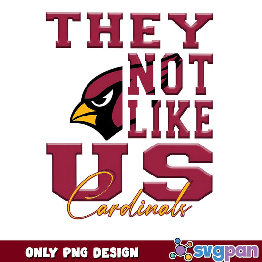 They Not Like Us Cardinals PNG, Arizona Cardinals PNG, NFL PNG